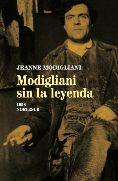 MODIGLIANI SIN LA LEYENDA | 9788493636913 | MODIGLIANI