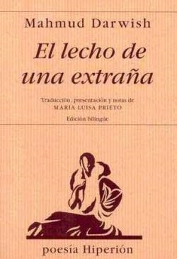 EL LECHO DE UNA EXTRAÑA | 9788475178288 | DARWISH, MAHMUD 