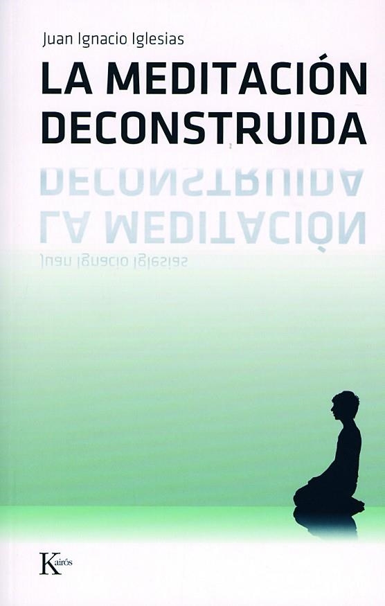 MEDITACION DECONSTRUIDA -SP | 9788472456501 | IGLESIAS, JUAN IGNAC