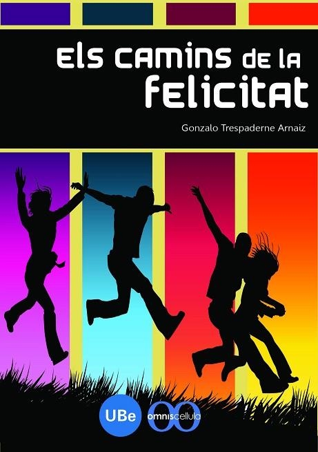 ELS CAMINS DE LA FELICITAT | 9788447532926 | ARNAIZ