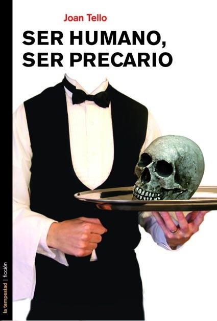 SER HUMANO, SER PRECARIO | 9788479480936 | TELLO