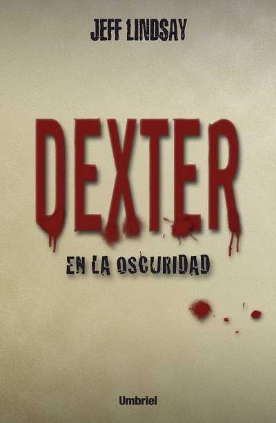 DEXTER EN LA OSCURIDAD | 9788489367517 | LINDSAY