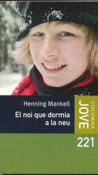 EL NOI QUE DORMIA A LA NEU | 9788466407656 | MANKELL