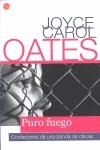 PURO FUEGO *** 2A MA *** | 9788466322263 | OATES, CAROL JOYCE