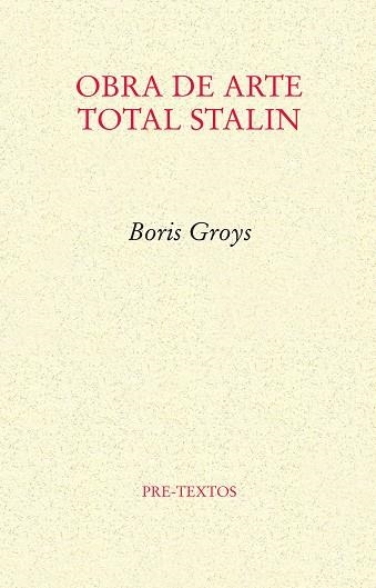 OBRA DE ARTE TOTAL STALIN | 9788481919257 | GROYS