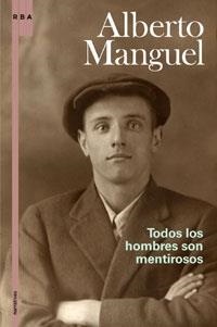 TODOS LOS HOMBRES SON MENTIROSOS | 9788498673401 | MANGUEL