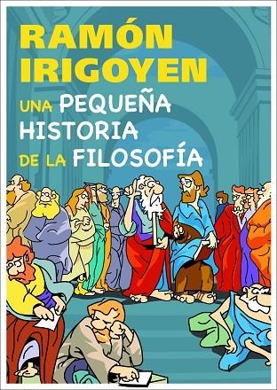 UNA PEQUEÑA Hª DE LA FILOSOFIA | 9788497543781 | IRIGOYEN