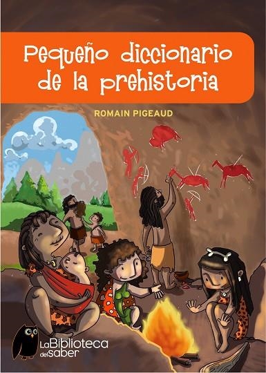 PEQUÑO DICC. DE LA PREHISTORIA | 9788497543774 | PIGEAUD