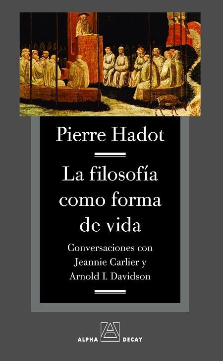 LA FILOSOFIA COMO FORMA DE VIDA | 9788493654016 | HADOT, PIERRE