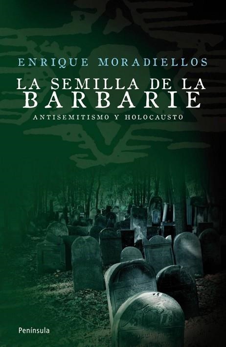 LA SEMILLA DE LA BARBARIE | 9788483078549 | MORADIELLOS