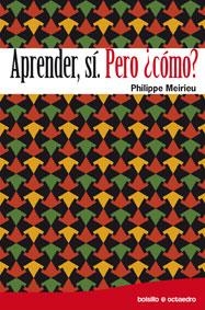 APRENDER, SI. PERO ¿COMO? | 9788480638562 | MEIRIEU