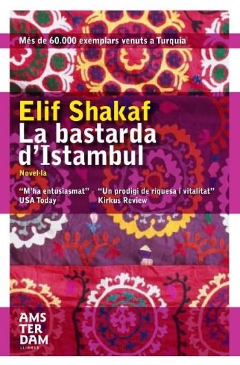 LA BASTARDA D'ISTAMBUL | 9788496767546 | SHAFAK, ELIF