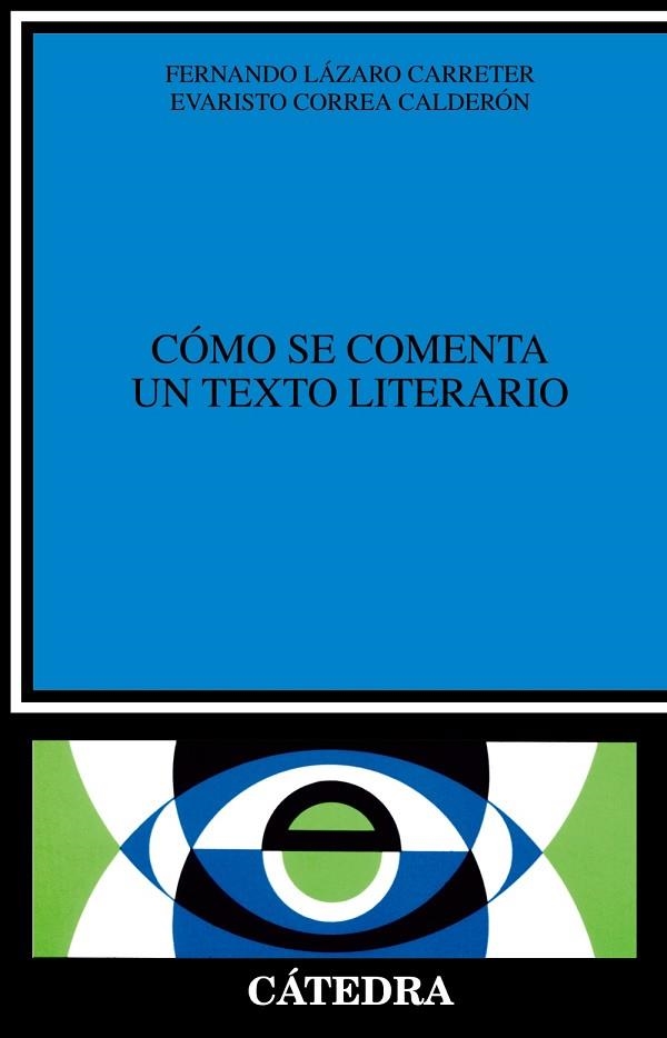 COMO SE COMENTA TEXTO LITERARIO | 9788437600246 | LAZARO CARRETER, FERNANDO; CORREA CALDERON, EVARISTO