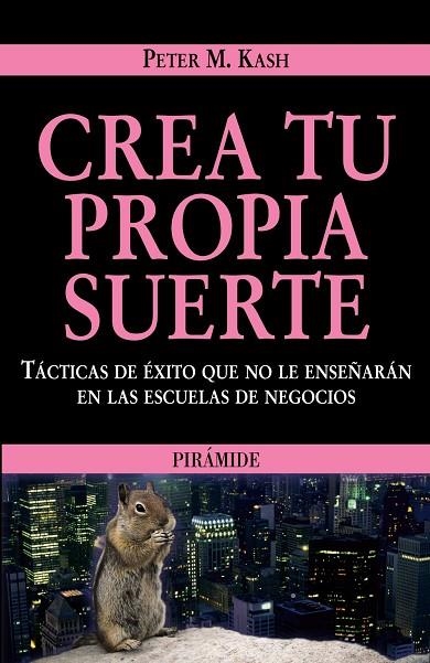 CREA TU PROPIA SUERTE | 9788436822625 | KASH