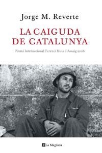 LA CAIGUDA DE CATALUNYA | 9788498674231 | REVERTE