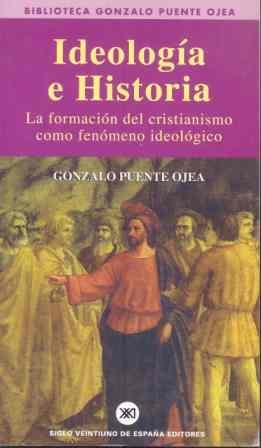 IDEOLOGIA E HISTORIA | 9788432301254 | GONZALO PUENTE OJEA