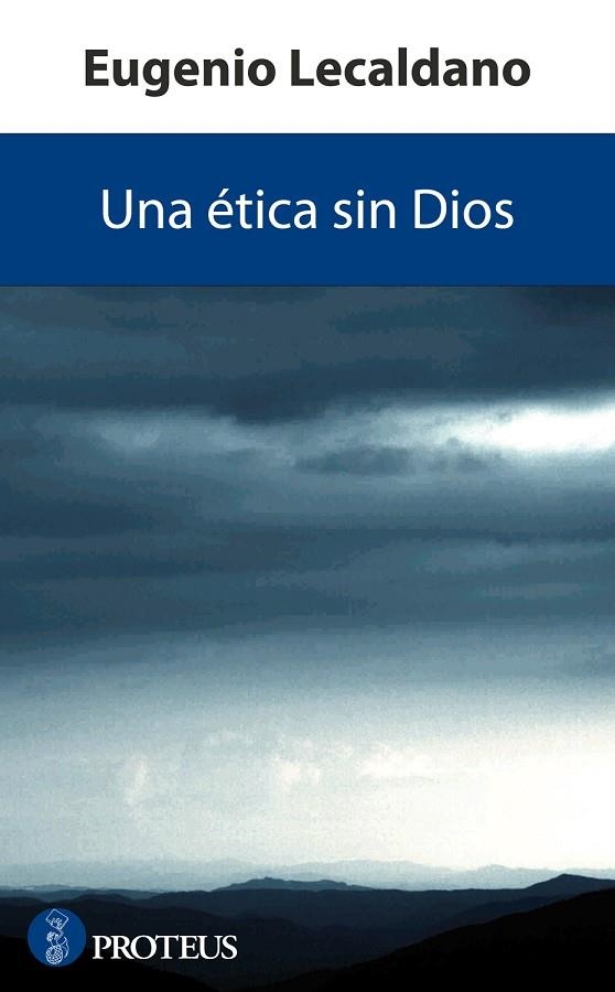 UNA ETICA SIN DIOS | 9788493699918 | LECALDANO