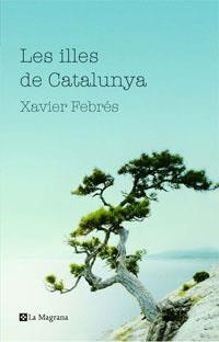 VIATGE A LES ILLES DE CATALUNYA | 9788498672190 | FEBRES