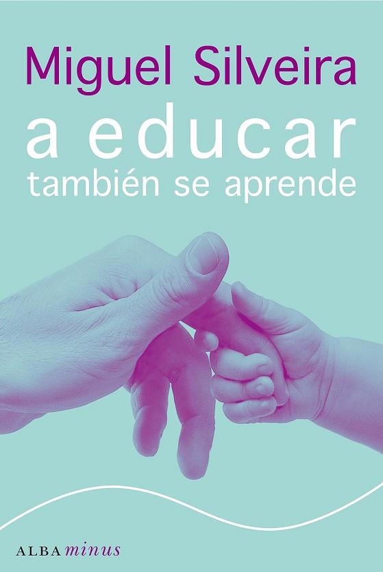 A EDUCAR TAMBIÉN SE APRENDE | 9788484284536 | SILVEIRA