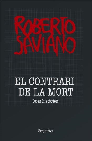 EL CONTRARI DE LA MORT | 9788497874335 | SAVIANO