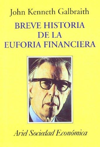 BREVE Hª DE LA EUFORIA FINANCIER *SEGONA MA | 9788434414037 | GALBRAITH, ROBERT