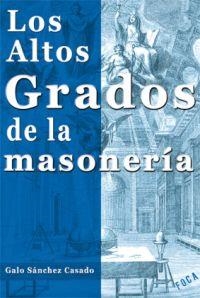 LOS ALTOS GRADOS DE LA MASONERIA | 9788496797208 | CASADO