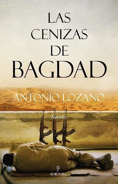 LAS CENIZAS DE BAGDAD | 9788492573448 | LOZANO