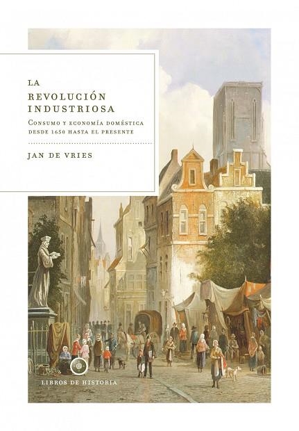 LA REV. INDUSTRIOSA | 9788474239690 | JAN DE VRIES