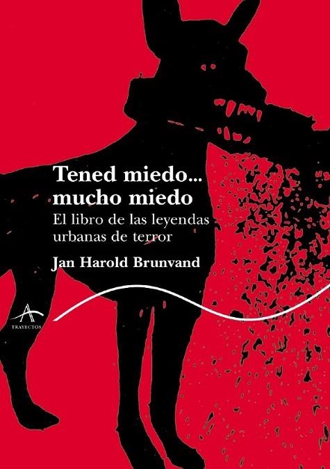 TENED MIEDO...MUCHO MIEDO | 9788484282617 | JAN HAROLD BRUNVAND