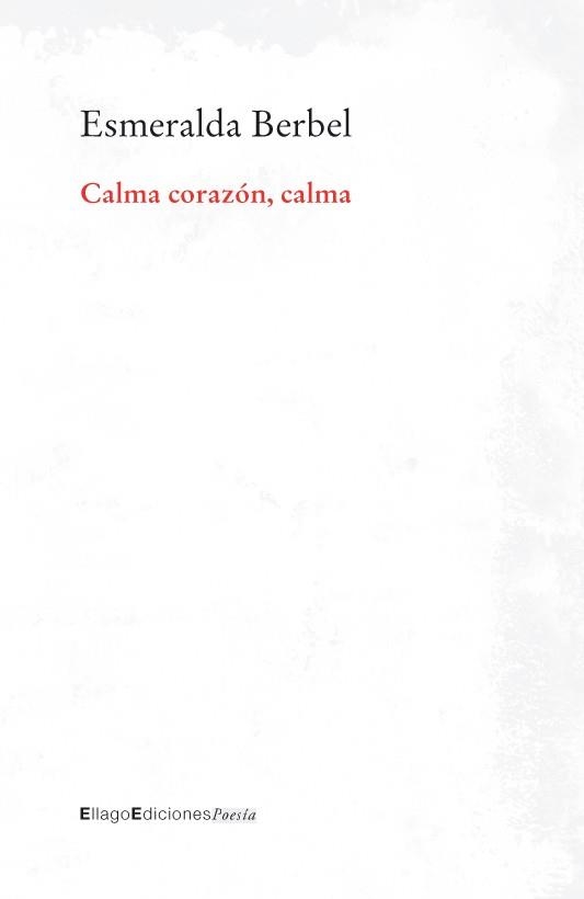 CALMA CORAZON, CALMA | 9788496720657 | BERBEL