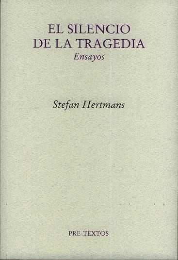 EL SILENCIO DE LA TRAGEDIA | 9788481919516 | HERTMANS