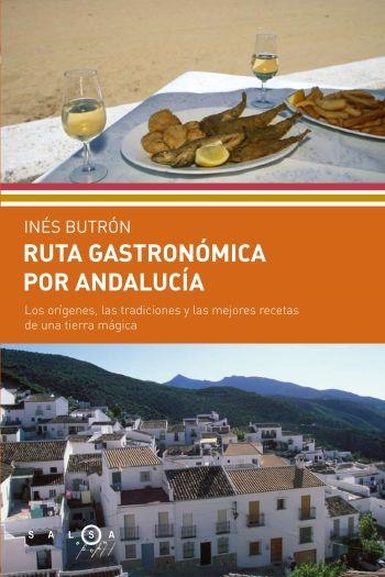 RUTA GASTRONOMICA POR ANDALUCIA | 9788496599437 | BUTRON