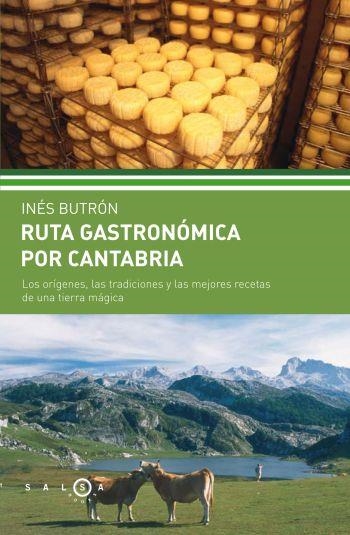 RUTA GASTRONOMICA POR CANTABRIA | 9788496599444 | BUTRON