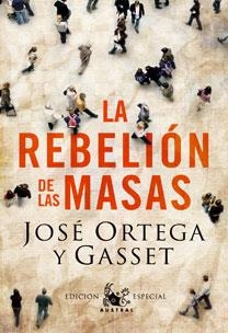 LA REBELION DE LAS MASAS | 9788467031782 | GASSET