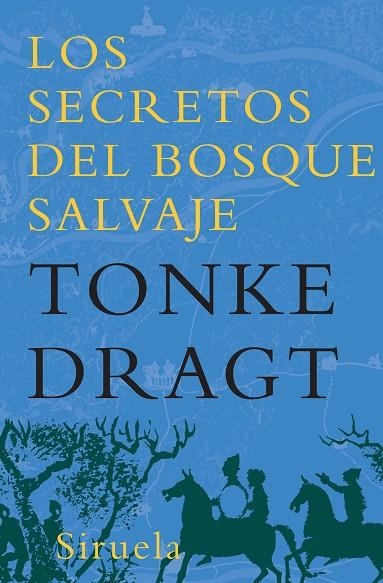 LOS SECRETOS DEL BOSQUE SALVAJE | 9788498413304 | DRAGT