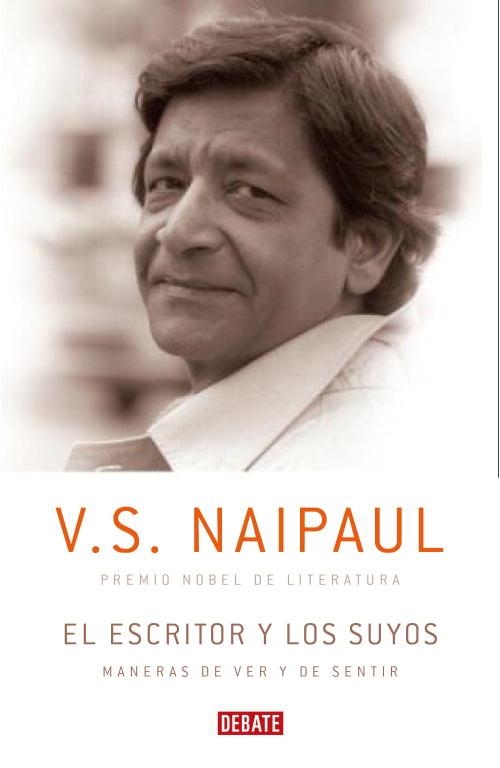 EL ESCRITOR Y LOS SUYOS | 9788483068328 | NAIPAUL