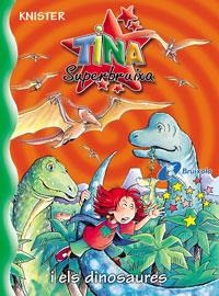 TINA SUPERBRUIXA I ELS DINOSAURE | 9788483048436 | KNISTER