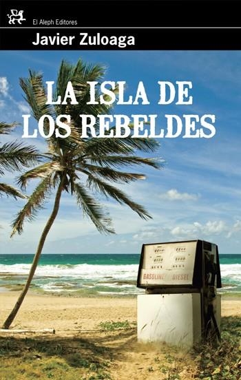 LA ISLA DE LOS REBELDES | 9788476698785 | ZULOAGA