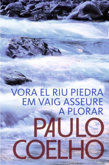 VORA EL RIU PIEDRA EM VAIG ASSEU | 9788484376507 | COELHO