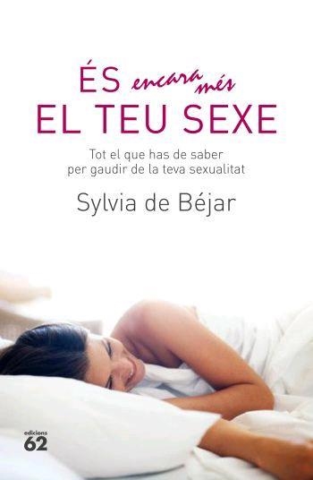 ES ENCARA MES EL TEU SEXE | 9788429760682 | BEJAR