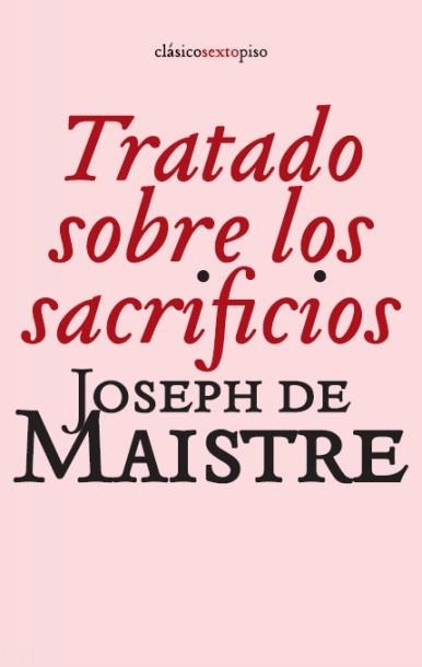 TRATADO SOBRE LOS SACRIFICIOS | 9788496867499 | MAISTRE