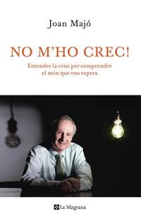 NO M'HO CREC! | 9788498675191 | MAJO