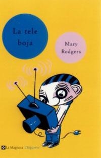 LA TELE BOJA | 9788482643403 | RODGERS, MARY