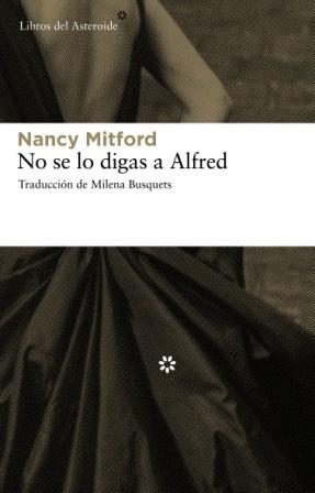 NO SE LO DIGAS A ALFRED | 9788492663033 | MITFORD