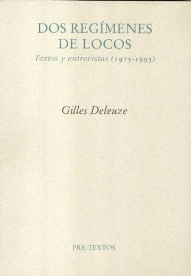 DOS REGIMENES DE LOCOS PT-898 | 9788481918502 | DELEUZE, GILLES