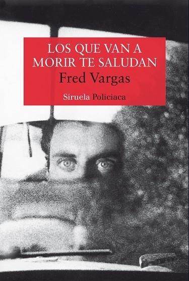 LOS QUE VAN A MORIR TE SALUDAN N | 9788478445943 | VARGAS, FRED