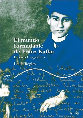 EL MUNDO FORMIDABLE DE FRANZ KAF | 9788484284758 | BEGLEY