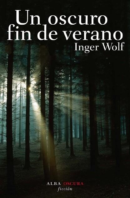 UN OSCURO FIN DE VERANO | 9788484284734 | WOLF