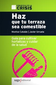 HAZ QUE TU TERRAZA SEA COMESTIBL | 9788493605582 | VARIOS