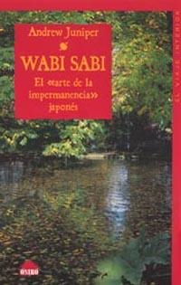 WABI SABI.EL ARTE D LA IMPERMANE | 9788497541428 | JUNIPER